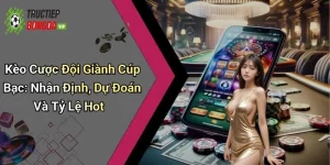 Kèo Cược Đội Giành Cúp Bạc: Nhận Định, Dự Đoán Và Tỷ Lệ Hot