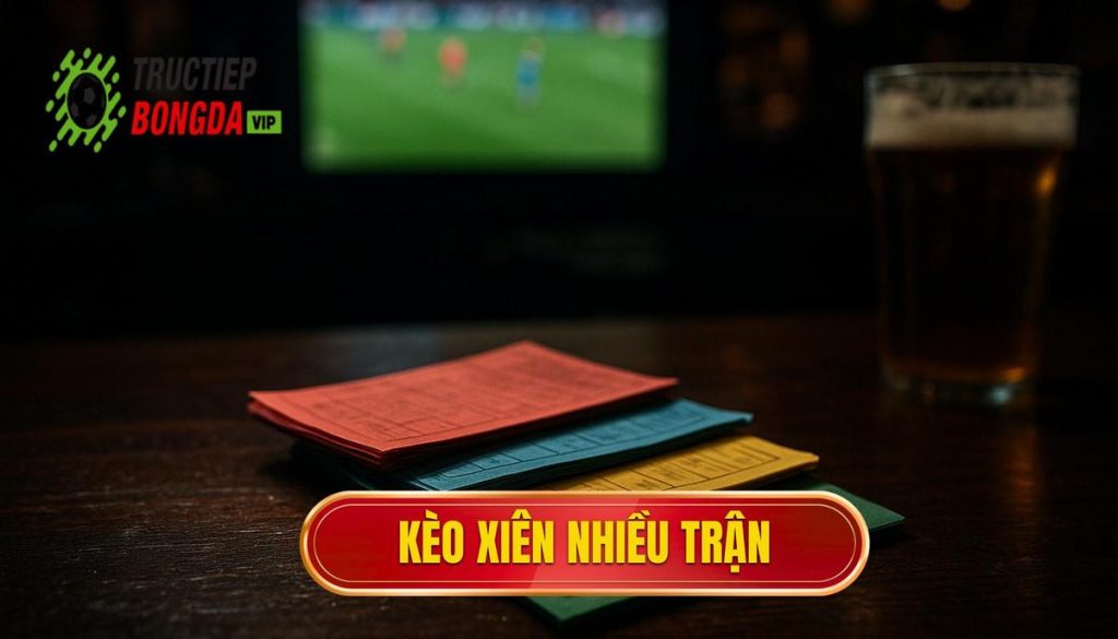 thumb - kèo xiên nhiều trận