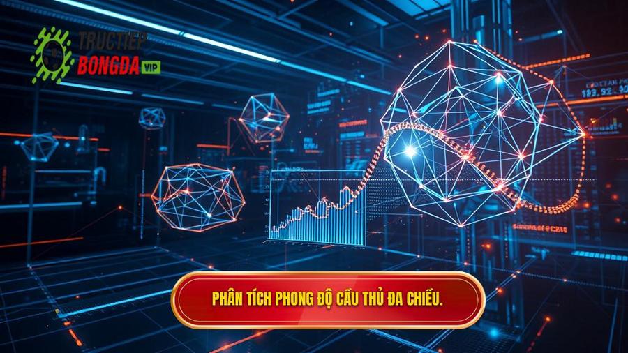 Phân tích đa chiều: Khi phong độ không chỉ là kết quả