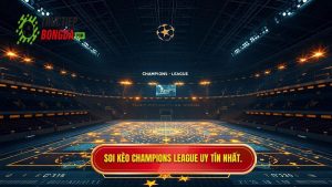Soi Kèo Champions League: Bí Quyết Chiến Thắng Từ Chuyên Gia